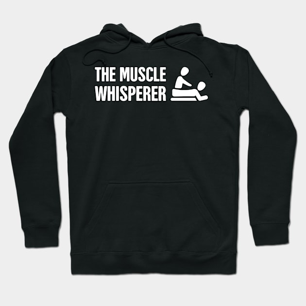 The Muscle Whisperer – Massage Therapist Hoodie by MeatMan